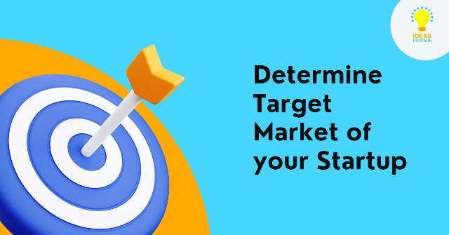 how to determine target market of your startup