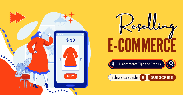 reselling emerging concept of ecommerce