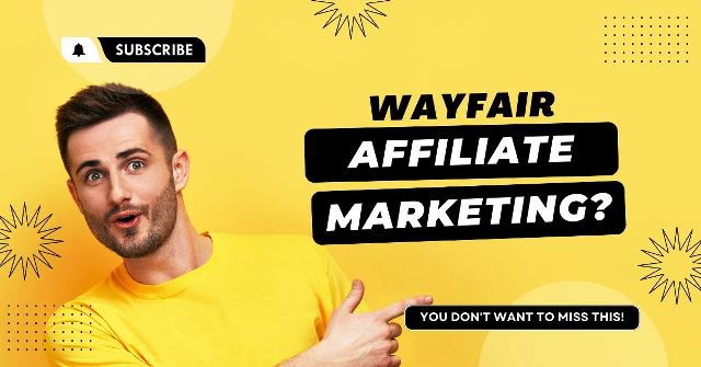 wayfair affiliate marketing